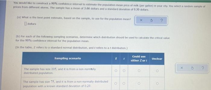 You Would Like To Construct A 90 Confidence Interval To Estimate The Population Mean Price Of Milk Per Gallon In Your 1