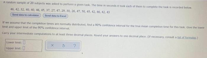 Send Data To Calculator A Random Sample Of 20 Subjects Was Asked To Perform A Given Task The Time In Seconds It Took Ea 1