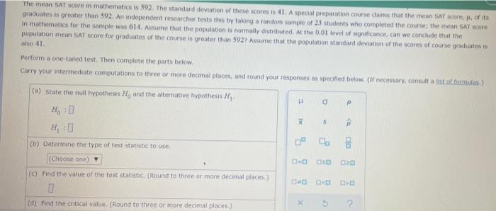 The Mean Sat Score In Mathematics Is 592 The Standard Deviation Of These Scores Is 41 A Special Preparation Course Cla 1