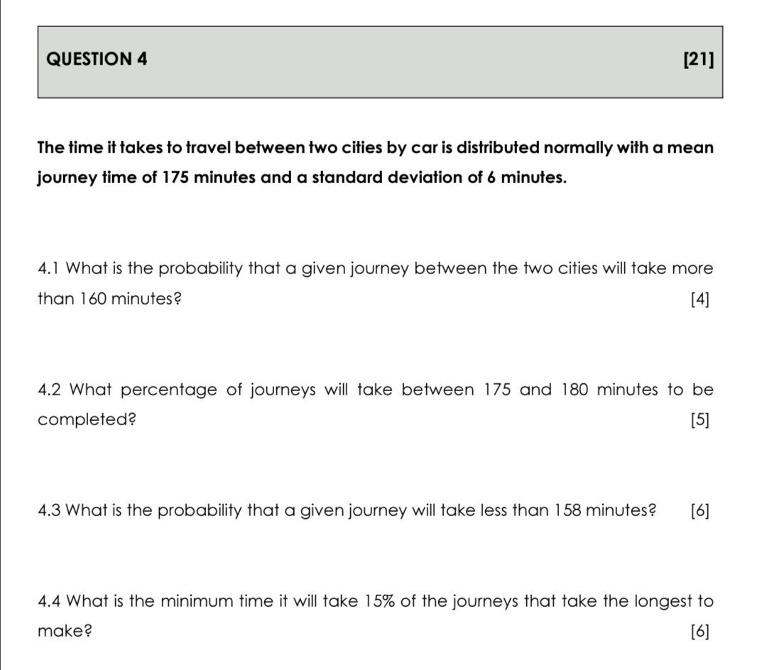 Question 4 21 The Time It Takes To Travel Between Two Cities By Car Is Distributed Normally With A Mean Journey Time O 1