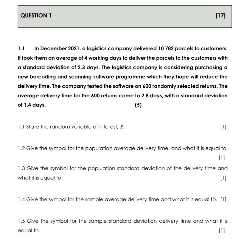 Question 1 17 1 1 In December 2021 A Logistics Company Delivered 10 782 Parcels To Customers It Took Them An Average 1
