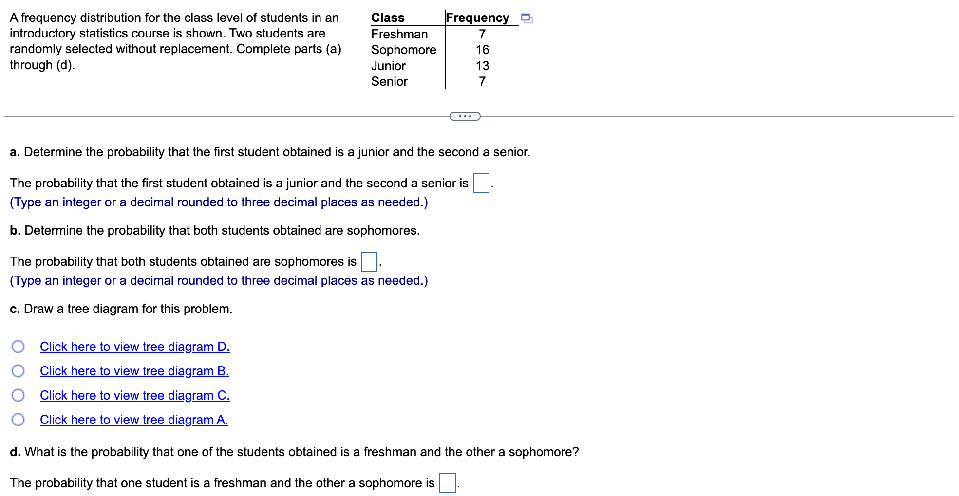 A Frequency Distribution For The Class Level Of Students In An Introductory Statistics Course Is Shown Two Students Are 1