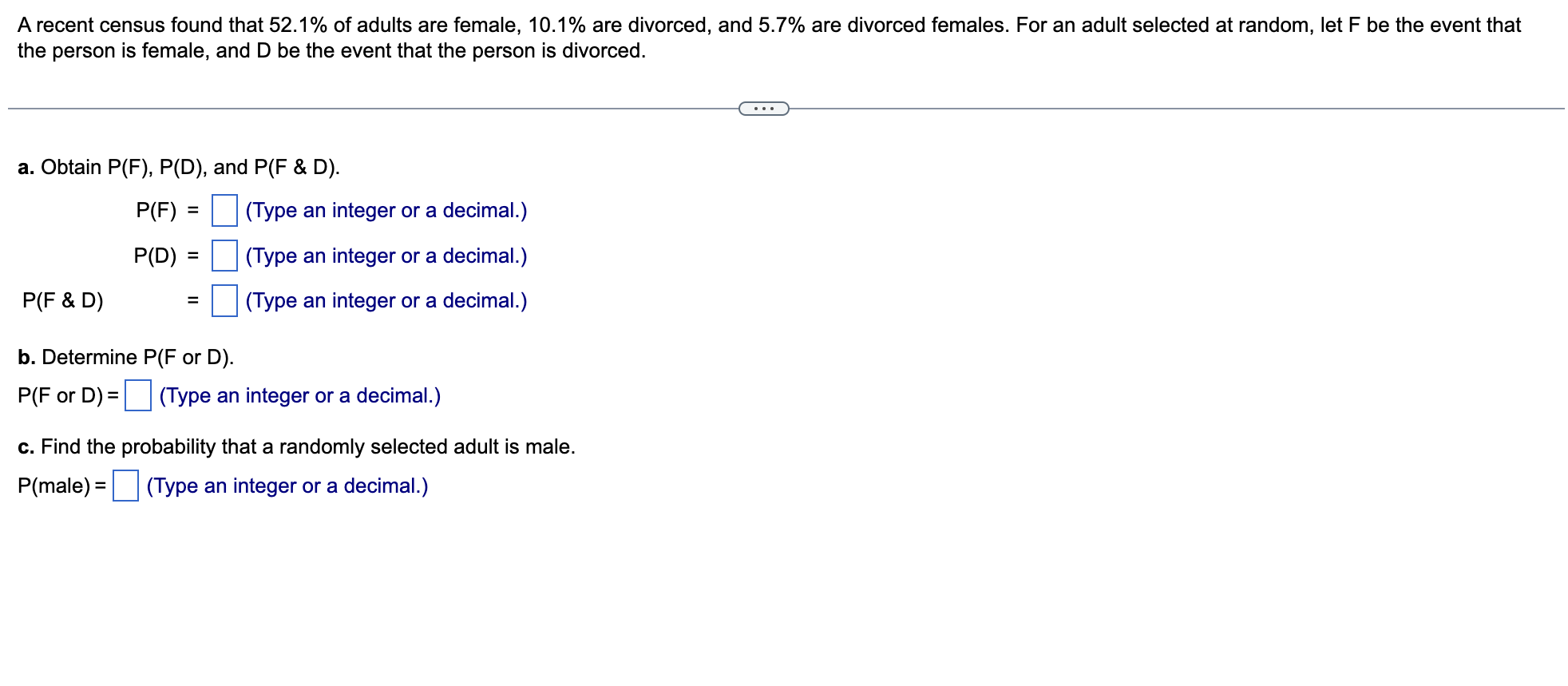 A Recent Census Found That 52 1 Of Adults Are Female 10 1 Are Divorced And 5 7 Are Divorced Females For An Adult S 1