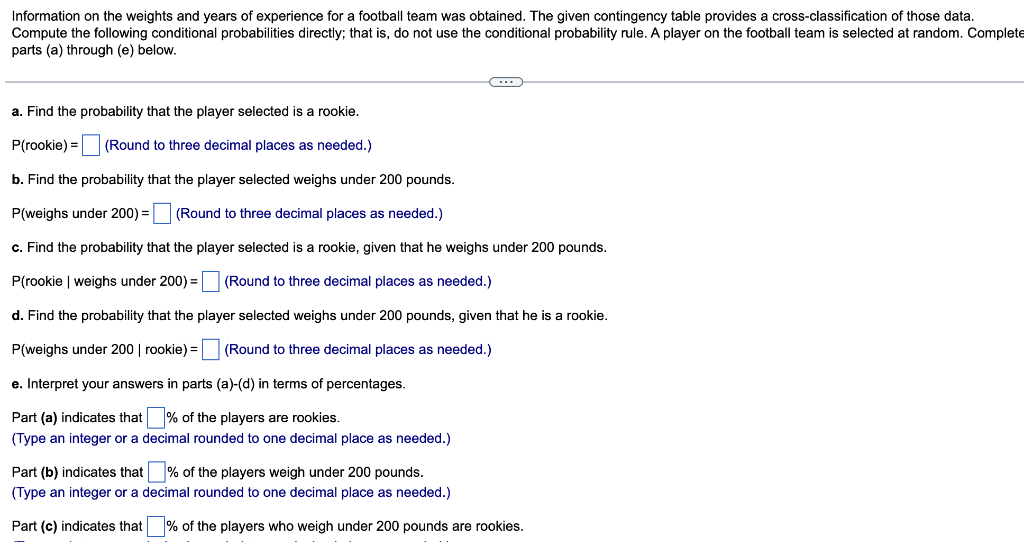 Information On The Weights And Years Of Experience For A Football Team Was Obtained The Given Contingency Table Provide 1