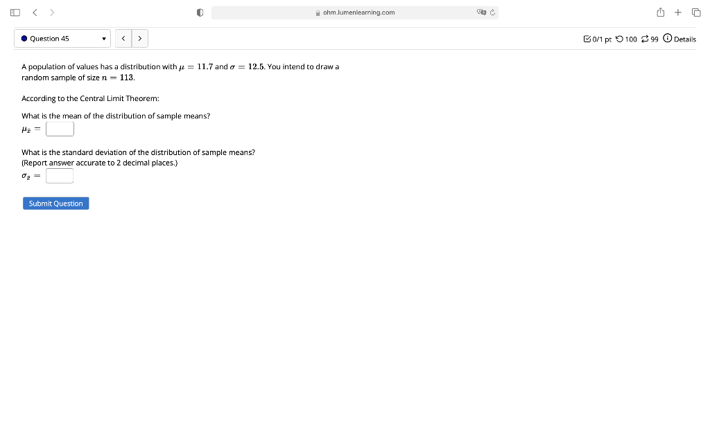 Ed Ohm Lumenleaming Com U Question 45 0 1 Pt 100 99 Details A Population Of Values Has A Distribution With J 11 7 An 1