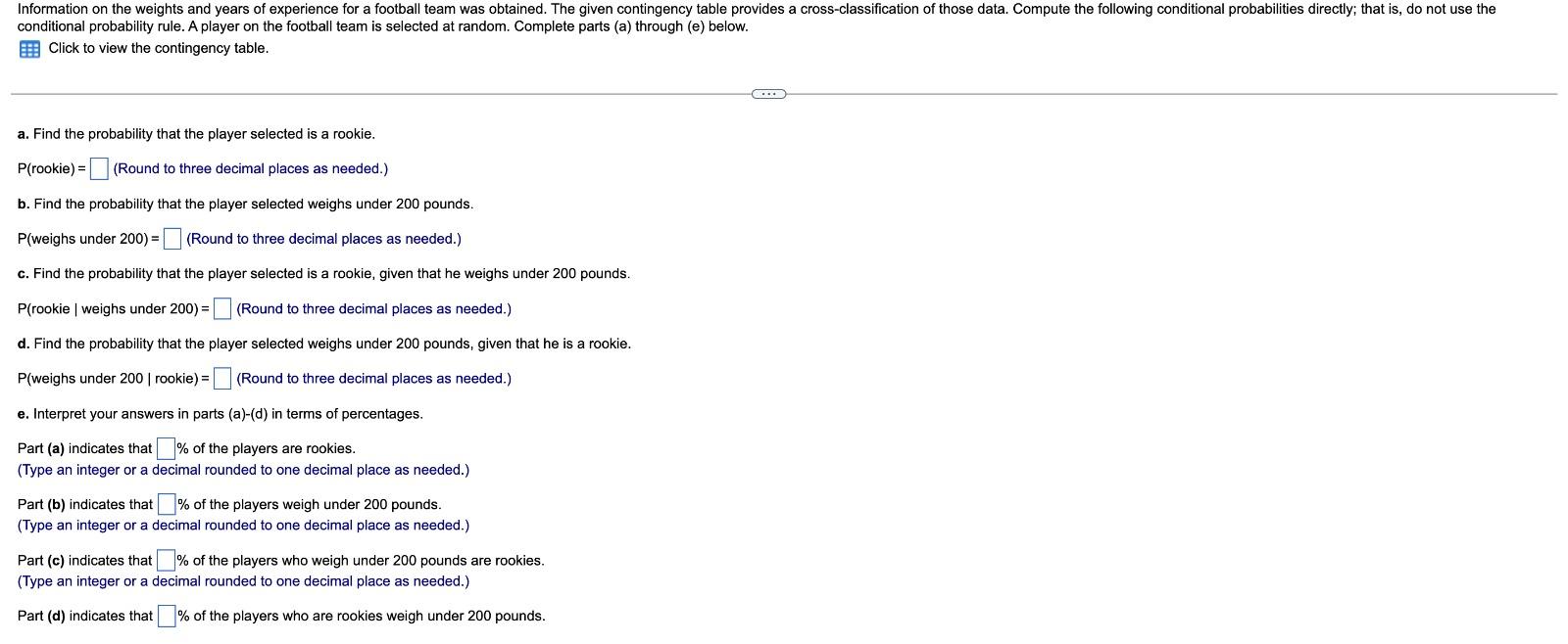 Information On The Weights And Years Of Experience For A Football Team Was Obtained The Given Contingency Table Provide 1