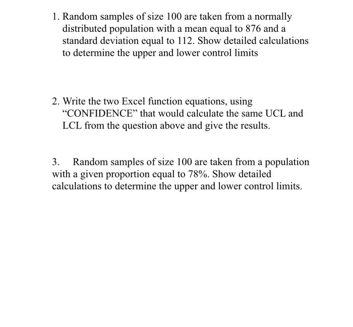 1 Random Samples Of Size 100 Are Taken From A Normally Distributed Population With A Mean Equal To 876 And A Standard D 1