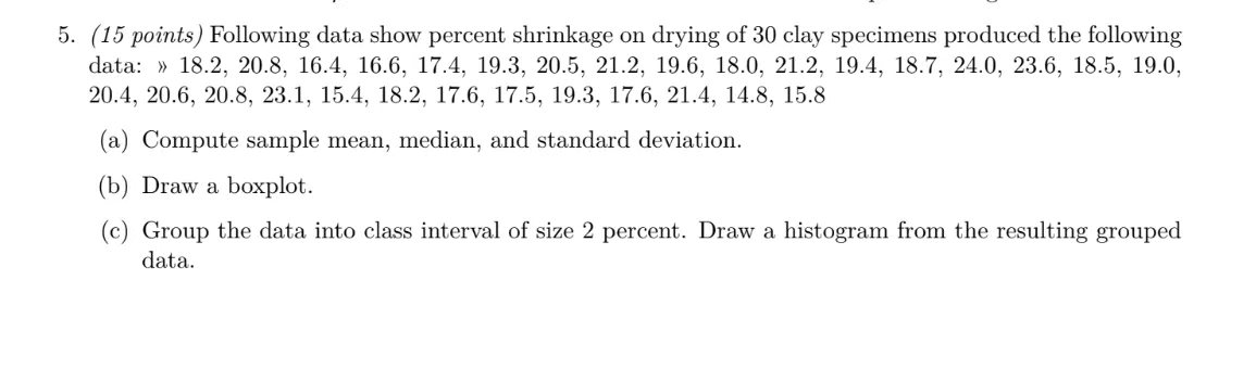 5 15 Points Following Data Show Percent Shrinkage On Drying Of 30 Clay Specimens Produced The Following Data 18 2 1