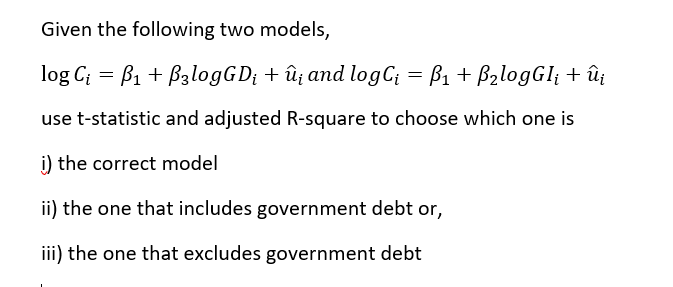 Please Follow The Following Question This Is The Only Information Available The Subject Is Econometrics 1