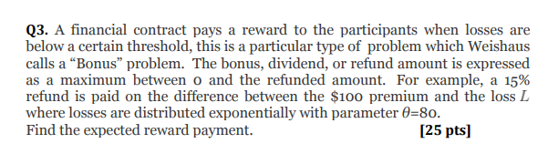 Q3 A Financial Contract Pays A Reward To The Participants When Losses Are Below A Certain Threshold This Is A Particul 1