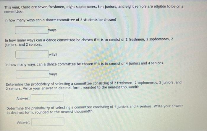 This Year There Are Seven Freshmen Eight Sophomores Ten Juniors And Eight Seniors Are Eligible To Be On A Committee 1