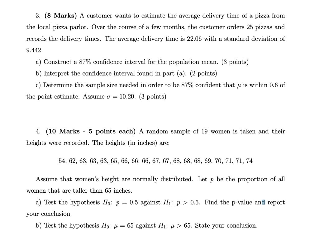 3 8 Marks A Customer Wants To Estimate The Average Delivery Time Of A Pizza From The Local Pizza Parlor Over The Cou 1