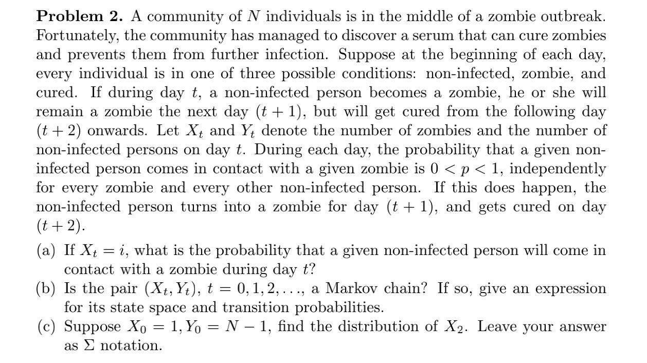 Problem 2 A Community Of N Individuals Is In The Middle Of A Zombie Outbreak Fortunately The Community Has Managed To 1