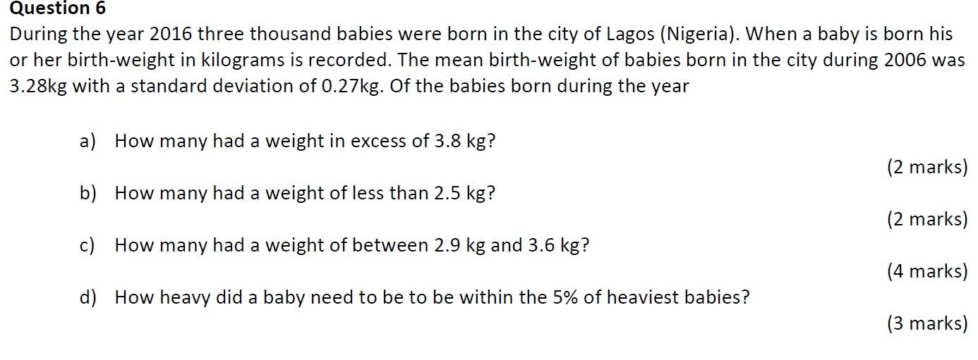 Question 6 During The Year 2016 Three Thousand Babies Were Born In The City Of Lagos Nigeria When A Baby Is Born His 1