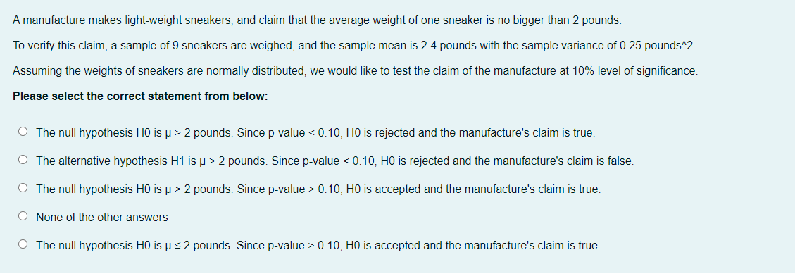 A Manufacture Makes Light Weight Sneakers And Claim That The Average Weight Of One Sneaker Is No Bigger Than 2 Pounds 1