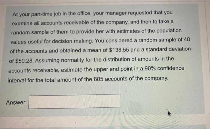 At Your Part Time Job In The Office Your Manager Requested That You Examine All Accounts Receivable Of The Company And 1