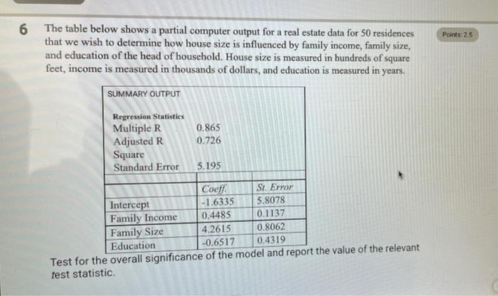 Points 25 6 The Table Below Shows A Partial Computer Output For A Real Estate Data For 50 Residences That We Wish To De 1