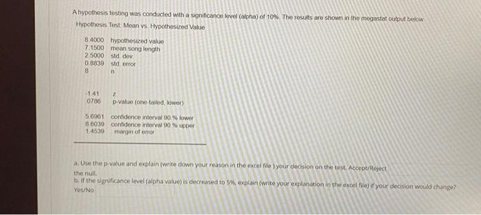 A Hypothesis Testing Was Conducted With A Significance Lovel Alpha Of 10 The Results Are Shown In The Megastat Outpu 1