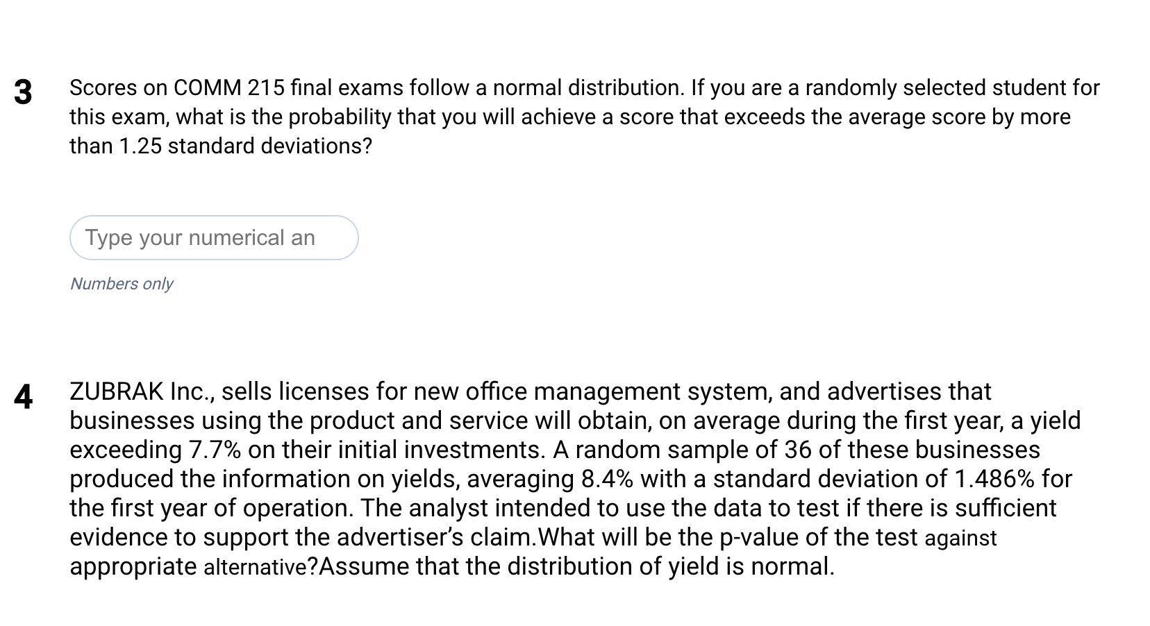 3 Scores On Comm 215 Final Exams Follow A Normal Distribution If You Are A Randomly Selected Student For This Exam Wha 1
