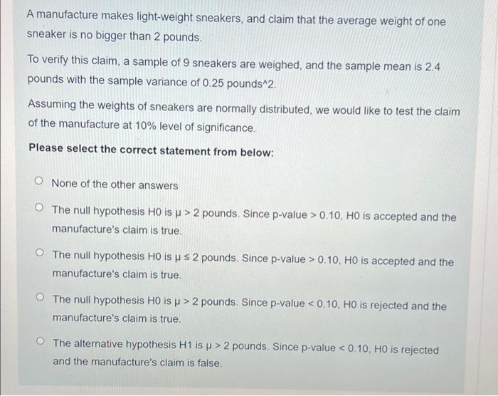A Manufacture Makes Light Weight Sneakers And Claim That The Average Weight Of One Sneaker Is No Bigger Than 2 Pounds 1
