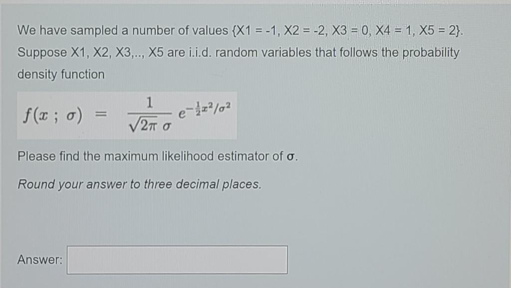We Have Sampled A Number Of Values X1 1 X2 2 X3 0 X4 1 X5 2 Suppose X1 X2 X3 X5 Are I I D Ra 1