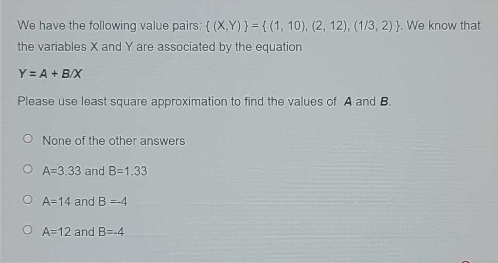 We Have The Following Value Pairs X Y 1 10 2 12 1 3 2 We Know That The Variables X And Y Are Assoc 1