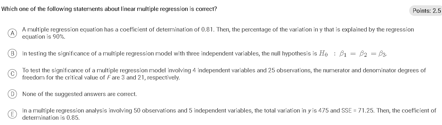 Which One Of The Following Statements About Linear Multiple Regression Is Correct Points 2 5 A A Multiple Regression E 1
