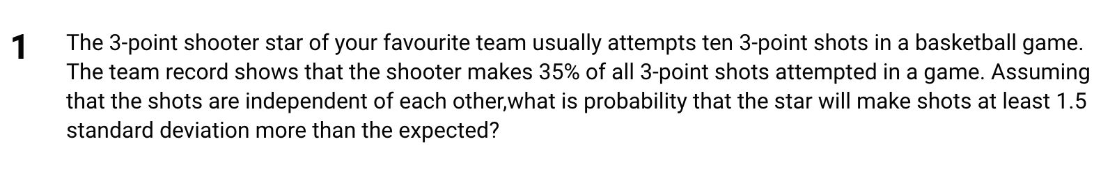 1 The 3 Point Shooter Star Of Your Favourite Team Usually Attempts Ten 3 Point Shots In A Basketball Game The Team Reco 1