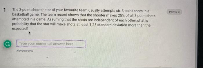 1 Points 3 The 3 Point Shooter Star Of Your Favourite Team Usually Attempts Six 3 Point Shots In A Basketball Game The 1