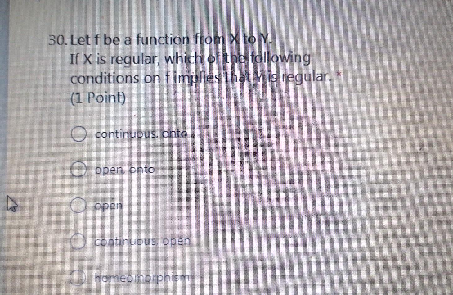 30 Letfbe A Function From X To Y If X Is Regular Which Of The Following Conditions On Fimplies That Y Is Regular 1