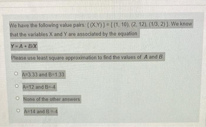 We Have The Following Value Pairs Xy 1 10 2 12 1 3 2 We Know That The Variables X And Y Are Associated B 1