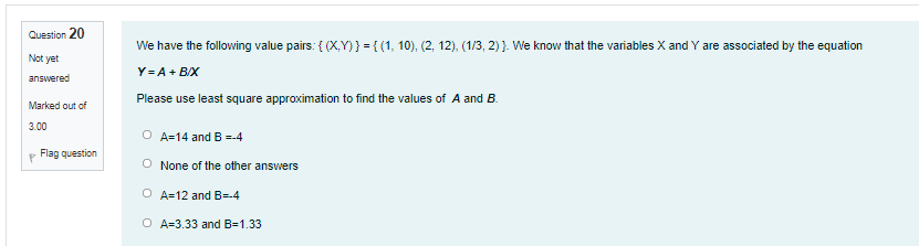 Question 20 Not Yet We Have The Following Value Pairs X Y 1 10 2 12 1 3 2 We Know That The Variable 1