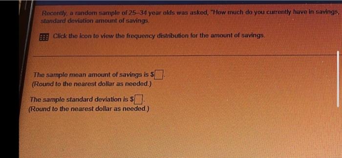 B Time Remainung If 15 19 Distribution For The An Frequency Distribution Of Amount Of Savings Recently A Random Sam 4