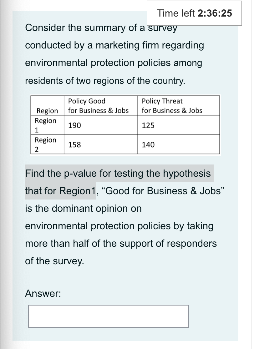 Time Left 2 36 25 Consider The Summary Of A Survey Conducted By A Marketing Firm Regarding Environmental Protection Poli 1