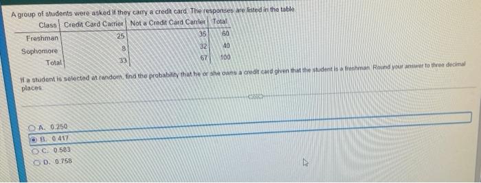 A Aroup Of Students Were Asked If They Camy A Credh Card The Responses Are Listed In The Table If A Ctudent Is Nelected 1