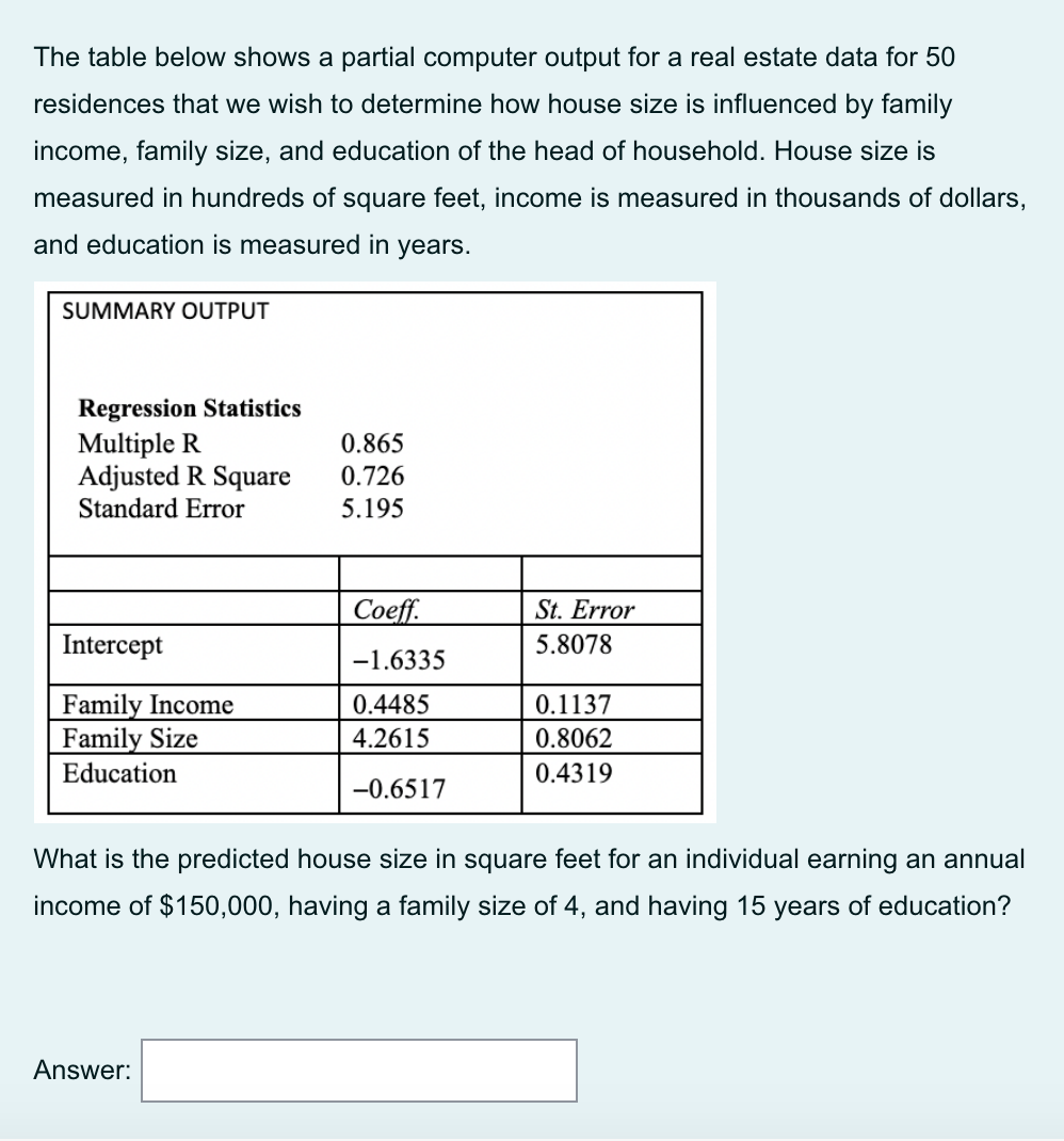 The Table Below Shows A Partial Computer Output For A Real Estate Data For 50 Residences That We Wish To Determine How H 1