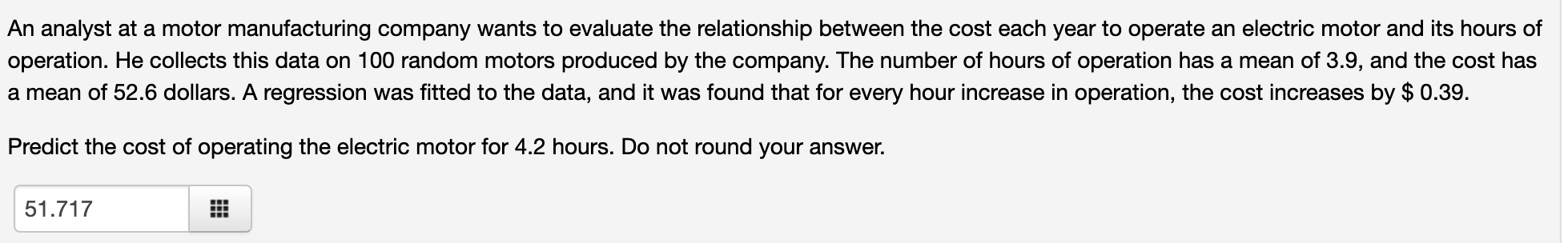 An Analyst At A Motor Manufacturing Company Wants To Evaluate The Relationship Between The Cost Each Year To Operate An 1