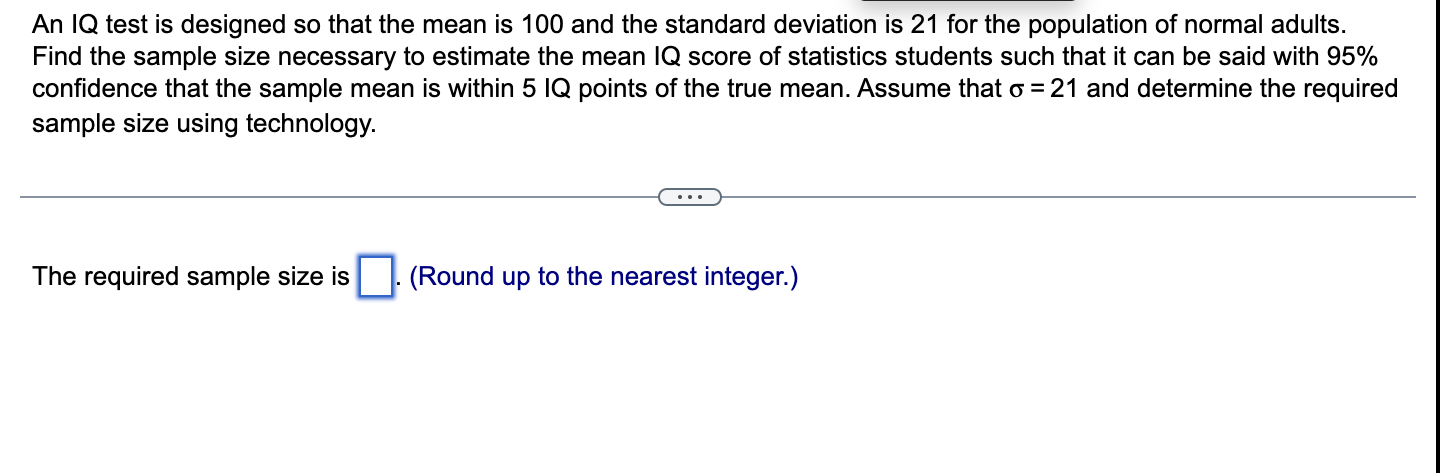 An Iq Test Is Designed So That The Mean Is 100 And The Standard Deviation Is 21 For The Population Of Normal Adults Fin 1