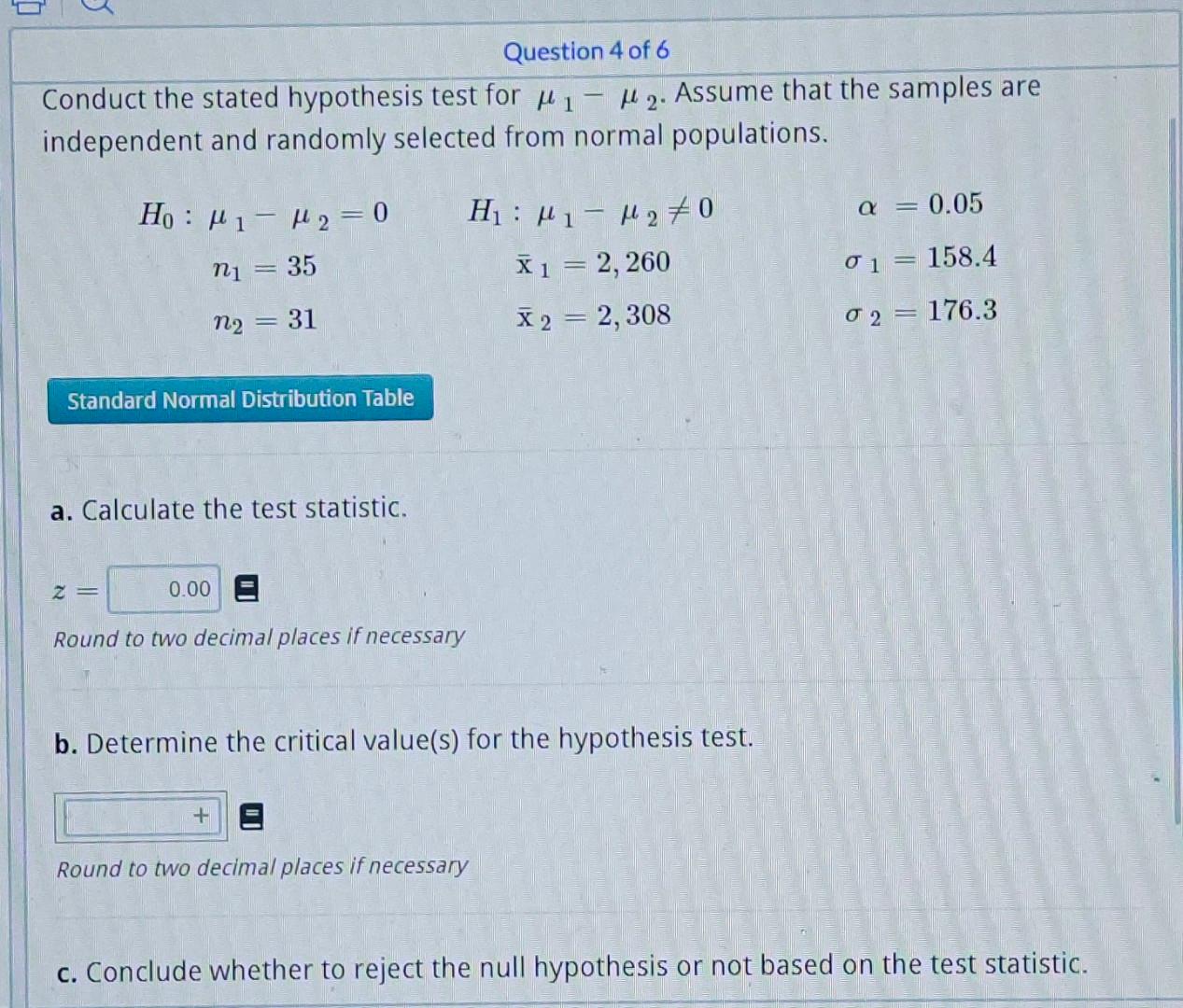 The Alternative Hypothesis Significance Level And Summary Statistics Are Provided Conduct The Stated Hypothesis Test 6
