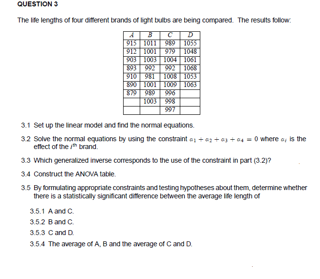 The Life Lengths Of Four Different Brands Of Light Bulbs Are Being Compared The Results Follow 3 1 Set Up The Linear M 1