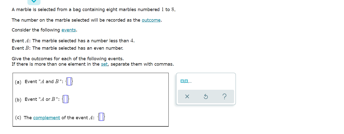 A Marble Is Selected From A Bag Containing Eight Marbles Numbered 1 To 8 The Number On The Marble Selected Will Be Reco 1