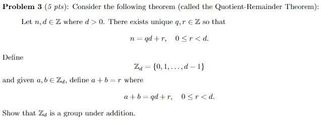 Problem 3 5 Pts Consider The Following Theorem Called The Quotient Remainder Theorem Let N De Z Where D 0 Ther 1