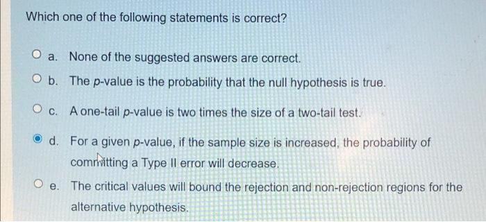Which One Of The Following Statements Is Correct O A None Of The Suggested Answers Are Correct O B The P Value Is Th 1