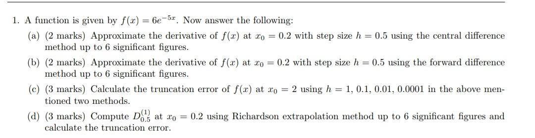 1 A Function Is Given By F X 6e 52 Now Answer The Following A 2 Marks Approximate The Derivative Of F X At Xo 1