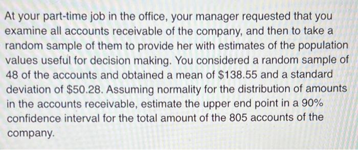 At Your Part Time Job In The Office Your Manager Requested That You Examine All Accounts Receivable Of The Company And 1