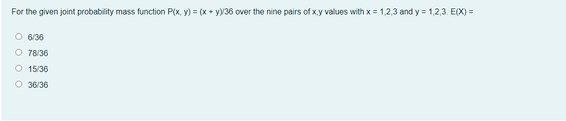 For The Given Joint Probability Mass Function P X Y X Y 36 Over The Nine Pairs Of X Y Values With X 1 2 3 And 1