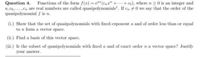 Question 4 Functions Of The Form F X E Co Where N20 Is An Integer And A Co Cn Are Real Numbers Are Call 1