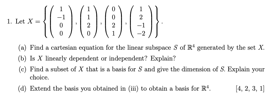 1 Let X 1 0 0 3 2 0 0 0 2 1 7 1 2 1 2 A Find A Cartesian Equation For The Linear Subspace S Of R4 Generated By T 1