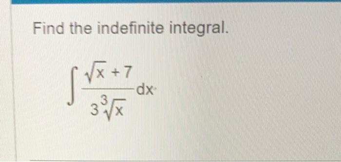 Find The Indefinite Integral X 7 33 X D Dx 1