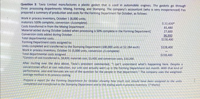 Question 3 Tavia Limited Manufactures A Plastic Gasket That Is Used In Automobile Engines The Gaskets Go Through Three 1